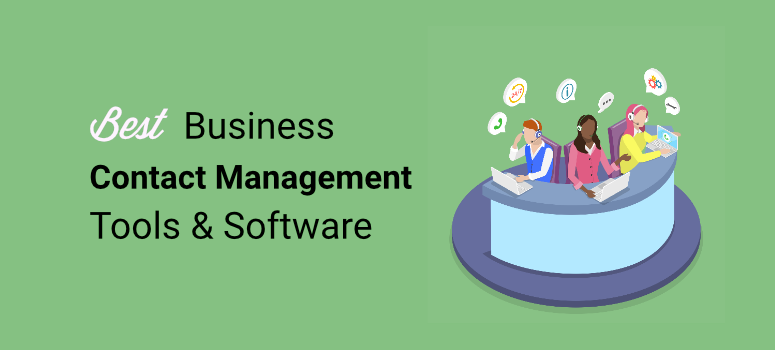 7 Best Contact Management Tools and Software in 2024