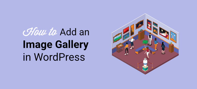 How to Create a WordPress Image Gallery (2 Methods)