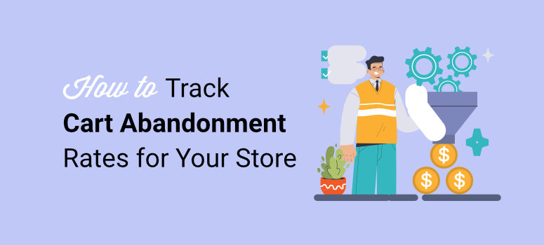 how to track cart abandonment rates