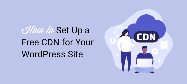how to set up a free cdn for wordpress site