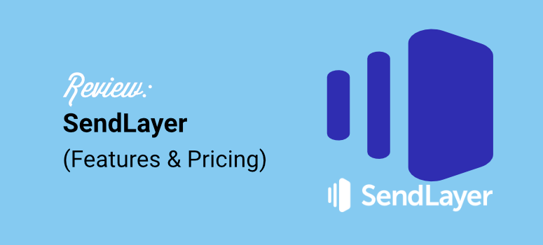 review sendlayer features and pricing