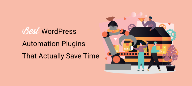 best wordpress automation plugins that actually save time